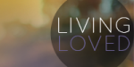 Living Loved